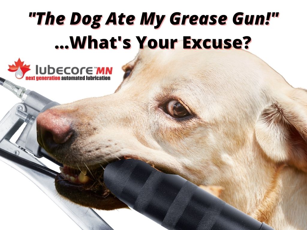 The Dog Ate My Grease Gun Lubecore MN the-dog-ate-my-grease-gun-lubecore-mn